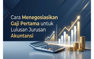 Cara Menegosiasikan Gaji Pertama untuk Lulusan Jurusan Akuntansi